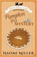 Pumpkin Pie Mystery 0998169250 Book Cover