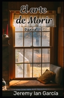 El arte de morir: Tomo 1 B0C6BQ5FC9 Book Cover