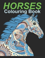 HORSES Colouring Book: An Adult Colouring Book for Horses to Color in a Variety of Styles and Patterns. B08PG65J7T Book Cover