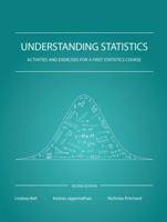 Understanding Statistics: Activities and Exercises for a First Statistics Course 1524968374 Book Cover