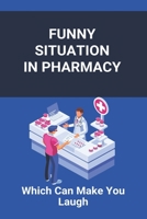 Funny Situation In Pharmacy: Which Can Make You Laugh: Pharmacy Jokes In Hindi B091FNFLKX Book Cover