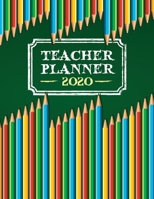 Teacher Planner 2020: Great Gift For Teacher Appreciation Day, Organize School Activities With This Fantastic Weekly and Monthly Teacher Planner, Lesson Plan and Record Book For Teachers, Track Studen 1671176375 Book Cover