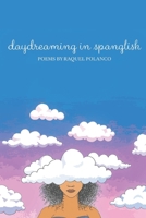 Daydreaming in Spanglish B08WZFPKDP Book Cover