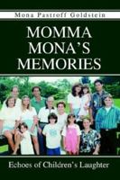Momma Mona's Memories: Echoes Of Children's Laughter 0595305342 Book Cover