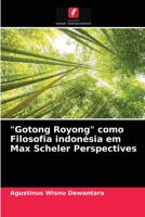 "Gotong Royong" como Filosofia indonésia em Max Scheler Perspectives 6203656194 Book Cover