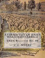 A Strain Test of Jersey Wakefield Cabbage 1546604472 Book Cover