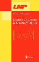 Modern Challenges in Quantum Optics: Selected Papers of the First International Meeting in Quantum Optics Held at Santiago, Chile, 13-16 August, 2000 (Lecture Notes in Physics) 366214333X Book Cover