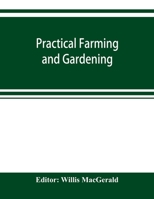 Practical Farming And Gardening 1018839070 Book Cover