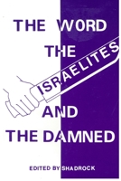 The Word the Israelites and the Damned 173678983X Book Cover