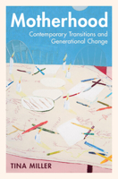 Motherhood: Contemporary Transitions and Generational Change 1009413317 Book Cover