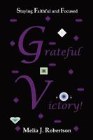 Grateful Victory! 1450082122 Book Cover