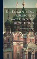 Die Elemente des russischen Staates und die Revolution 1022072439 Book Cover