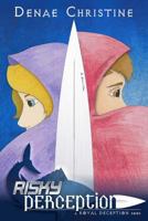 Risky Perception (Royal Deception, #2.5) 1530671264 Book Cover