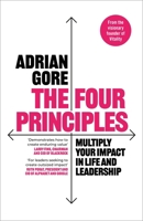 The Four Principles: Multiply Your Impact in Life and Leadership 1035076470 Book Cover