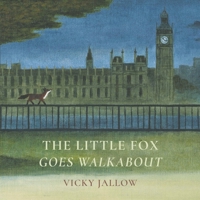 The Little Fox Goes Walkabout 1787102556 Book Cover
