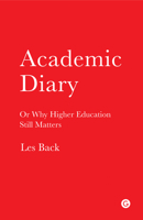 Academic Diary: Or Why Higher Education Still Matters 1906897581 Book Cover