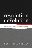 Revolution to Devolution: Reflections on Welsh Democracy 178316087X Book Cover