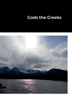 Gods the Greeks 1716136032 Book Cover