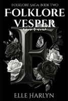 Folklore Vesper (The Folklore Saga By Elle Harlyn) B0G6KPDXPY Book Cover