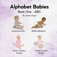 Alphabet Babies: ABC - Book 1 B0H7HZGLST Book Cover