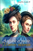 Artbook et Poésie: Univers Victorien B0BT71W8KM Book Cover