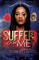 Suffer with Me 0578406535 Book Cover