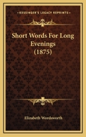 Short Words For Long Evenings 1165594749 Book Cover
