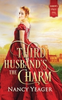 Third Husband's the Charm: Harrow's Finest Five Series 1946574074 Book Cover