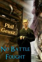No Battle Fought 1612352235 Book Cover
