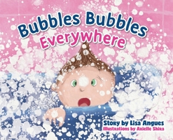 Bubbles Bubbles Everywhere 1525565125 Book Cover