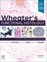 Wheater's Functional Histology, E-Book: A Text and Colour Atlas 0702083348 Book Cover