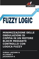 Minimizzazione Delle Ondulazioni Di Coppia in Un Motore Bldcm Mediante Controllo Con Logica Fuzzy 6209415059 Book Cover