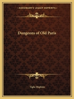 The Dungeons of Old Paris 1548553735 Book Cover