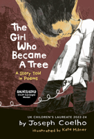 The Girl Who Became a Tree: A Story Told in Poems 1913074781 Book Cover