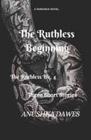 The Ruthless Beginnings B0F2B71VMV Book Cover