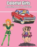 Colorful Girls: A coloring book for adult kids 1661804209 Book Cover