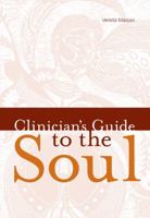 Clinician's Guide to the Soul--Poems on Nursing, Medicine, Illness and Life 0967368820 Book Cover
