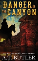 Danger in the Canyon: A Western Novella 1949153053 Book Cover