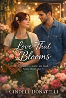 Love That Blooms B0GN95YGP8 Book Cover