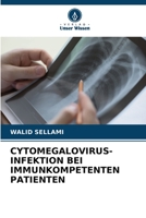 Cytomegalovirus-Infektion Bei Immunkompetenten Patienten 6205260689 Book Cover