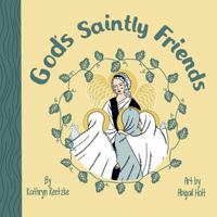 God's Saintly Friends null Book Cover