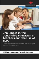 Challenges in the Continuing Education of Teachers and the Use of TDIC 6207780043 Book Cover