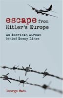 Escape from Hitler's Europe: An American Airman Behind Enemy Lines 0813191769 Book Cover