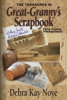 The Treasures in Great-Granny's Scrapbook: A Perry County Historical Adventure 1945169257 Book Cover