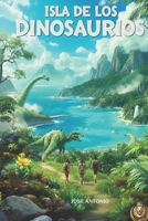 Isla de los Dinosaurios (Spanish Edition) B0G9VHK7PP Book Cover