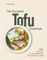 Tofu: The Definitive Cookbook 1681885840 Book Cover