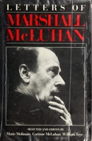 Letters of Marshall McLuhan 1998336239 Book Cover