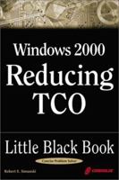 Windows 2000 Reducing TCO Little Black Book: A Guide to Maximizing Benefits of the TCO Feature 1576103153 Book Cover