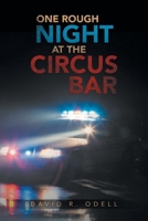 One Rough Night at the Circus Bar B0BC2KB18V Book Cover