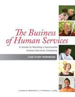 The Business of Human Services: A Guide to Running a Successful Human Resources Company: Case Study Workbook 1610660609 Book Cover